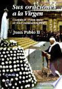 SUS ORACIONES A LA VIRGEN