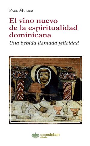 EL VINO NUEVO DE LA ESPIRITUALIDAD DOMINICANA