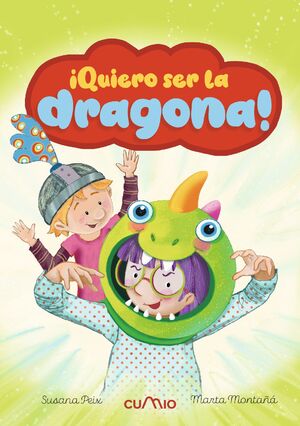 ¡QUIERO SER LA DRAGONA! (