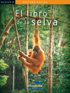 EL LIBRO DE LA SELVA (COLECCIÓN ALFAGUARA CLÁSICOS). KIPLING, RUDYARD. Libro  en papel. 9788420488226 Librería online San Pablo