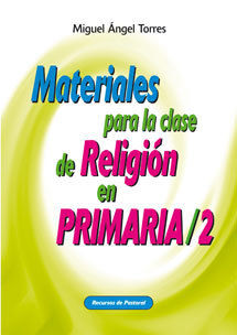 MATERIALES PARA LA CLASE DE RELIGIÓN EN PRIMARIA / 2