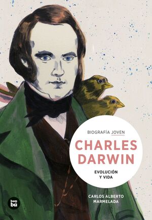 CHARLES DARWIN. EVOLUCIÓN Y VIDA
