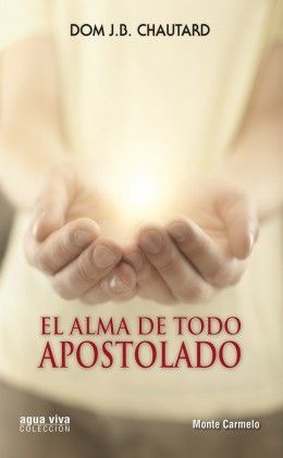 EL ALMA DE TODO APOSTOLADO
