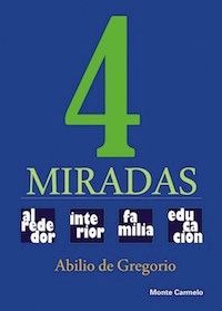 4 MIRADAS. ALREDEDOR INTERIOR FAMILIA EDUCACION