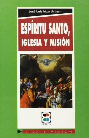 ESPÍRITU SANTO, IGLESIA Y MISIÓN