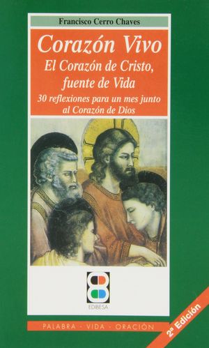 CORAZÓN VIVO: EL CORAZÓN DE CRISTO, FUENTE DE VIDA