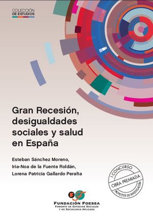 GRAN RECESIÓN, DESIGUALDADES SOCIALES Y SALUD EN ESPAÑA