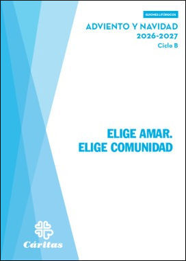 ELIGE AMAR. ELIGE COMUNIDAD - ADVIENTO Y NAVIDAD 2026-2027