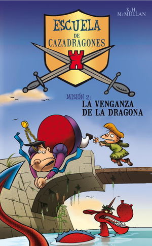 LA VENGANZA DE LA DRAGONA (ESCUELA DE CAZADRAGONES 2)