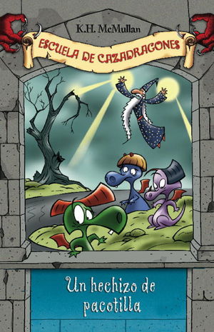 UN HECHIZO DE PACOTILLA (ESCUELA DE CAZADRAGONES 7)