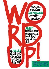 WORD UP! DICCIONARIO INGLES/ESPAÑOL ESPAÑOL/INGLÉS