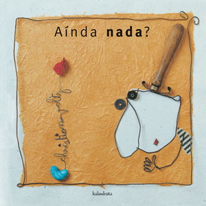 AÍNDA NADA?