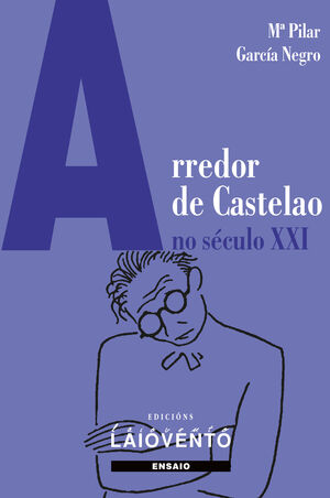 ARREDOR DE CASTELAO NO SÉCULO XXI