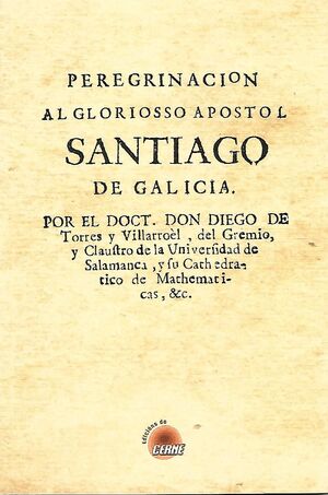 PEREGRINACION AL GLORIOSO APOSTOL SANTIAGO DE GALICIA