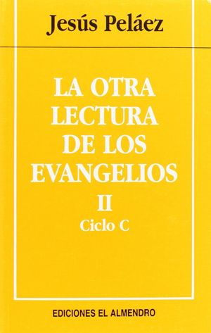 LA OTRA LECTURA DE LOS EVANGELIOS. 2