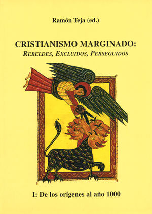 CRISTIANISMO MARGINADO - I: DE LOS ORÍGENES AL AÑO MIL