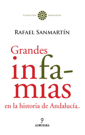 GRANDES INFAMIAS EN LA HISTORIA DE ANDALUCÍA