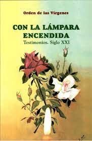 CON LA LÁMPARA ENCENDIDA. ORDEN DE LAS VÍRGENES