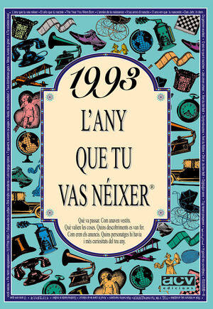 1993 L'ANY QUE TU VAS NEIXER