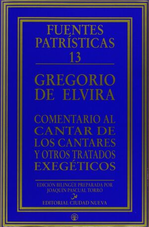 COMENTARIO AL CANTAR DE LOS CANTARES Y OTROS TRATADOS EXEGÉTICOS