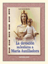 LA DEVOCIÓN SALESIANA A MARÍA AUXILIADORA