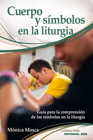 CUERPO Y SÍMBOLOS EN LA LITURGIA