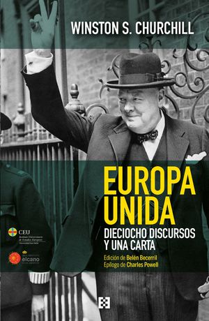 EUROPA UNIDA. DIECIOCHO DISCURSOS Y UNA CARTA