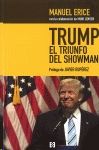 TRUMP, EL TRIUNFO DEL SHOWMAN. GOLPE A LOS MEDIOS Y JAQUE..