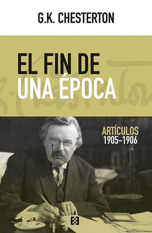 FIN DE UNA EPOCA, EL. ARTICULOS 1905-1906