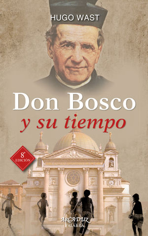 DON BOSCO Y SU TIEMPO