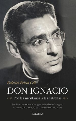 DON IGNACIO. POR LAS MONTAÑAS A LAS ESTRELLAS