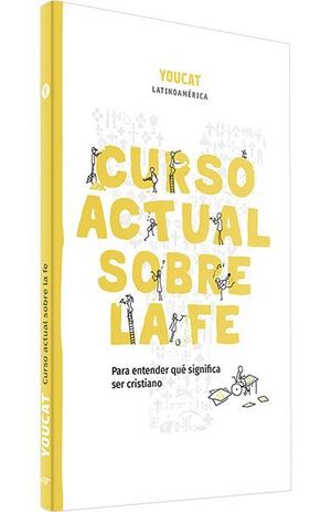 CURSO ACTUAL SOBRE LA FE (YOUCAT)