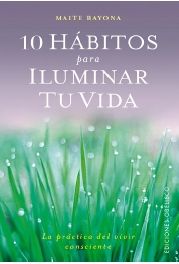 10 HABITOS PARA ILUMINAR TU VIDA