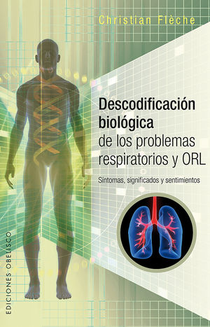 DESCODIFICACION BIOLOGICA DE LOS PROBEMAS RESPIRATORIOS Y ORL