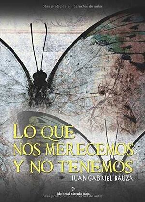 LO QUE NOS MERECEMOS Y NO TENEMOS