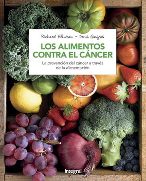 LOS ALIMENTOS CONTRA EL CANCER (N. ED)