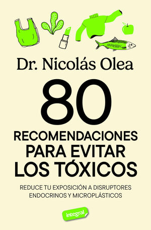 80 RECOMENDACIONES PARA EVITAR LOS TÓXICOS