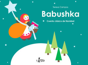 BABUSHKA. CUENTO CLÁSICO DE NAVIDAD