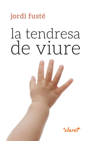 TENDRESA DE VIURE, LA