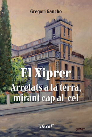 XIPRER, EL. ARRELATS A LA TERRA, MIRANT CAP AL CEL