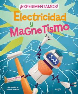 EXPERIMENTAMOS! ELECTRICIDAD Y MAGNETISMO