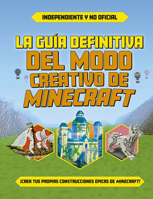 LA GUÍA DEFINITIVA DEL MODO CREATIVO DE MINECRAFT