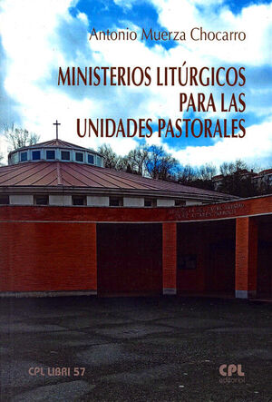 MINISTERIOS LITURGICOS PARA LAS UNIDADES PASTORALES