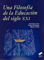 UNA FILOSOFÍA DE LA EDUCACIÓN DEL SIGLO XXI