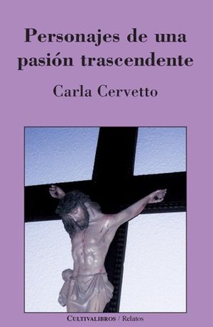 PERSONAJES DE UNA PASIÓN TRASCENDENTE
