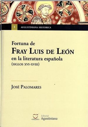 FORTUNA DE FRAY LUIS DE LEON EN LA LITERATURA ESPAÑOLA (SIGLOS XVI-XVIII)