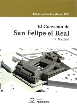 EL CONVENTO DE SAN FELIPE EL REAL DE MADRID