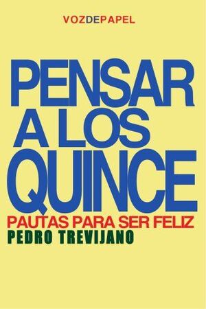 PENSAR A LOS QUINCE (PAUTAS PARA SER F.)