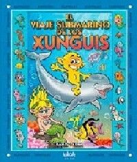 EL VIAJE SUBMARINO DE LOS XUNGUIS