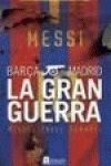 MADRID BARÇA LA GRAN GUERRA
